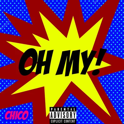 Oh My! 專輯 Maki Flow/CHIco/Gianpiero XP