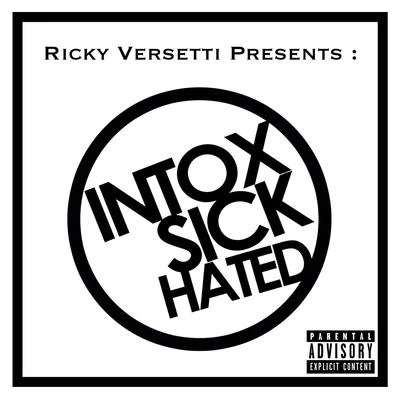 Intox Sick Hated 專輯 Ricky Versetti