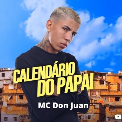 Calendário do Papai 专辑 Mc Don Juan/Dj Guuga