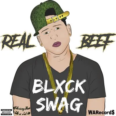 Real Beef 专辑 Blxck Swag