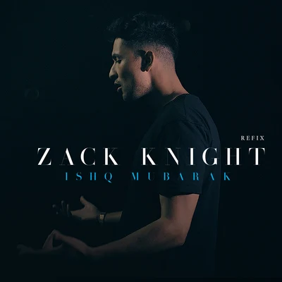 Ishq Mubarak 專輯 Zack Knight