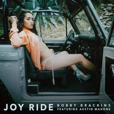 Bobby Brackins Joy Ride (feat. Austin Mahone) - Single