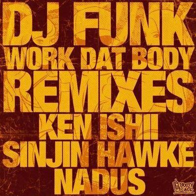 Work Dat Body Remixes 專輯 Feadz/DJ Funk/Pipes/Audionite/Bart B More