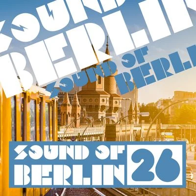 Sound of Berlin, Vol. 26 專輯 Senex/YouNotUs/Janieck