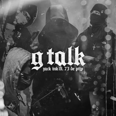 G Talk 專輯 Zack Ink/Miggs de Bruijn