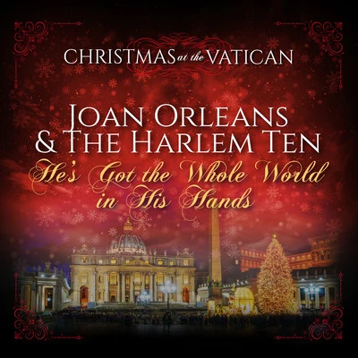 Hes Got the Whole World in His Hands (Christmas at The Vatican) (Live) 專輯 The Harlem Ten