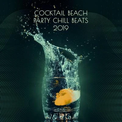 Cocktail Beach Party Chill Beats 2019 專輯 Fantasy World Factory/Future Sound of Ibiza/Academia de Música para la Fiesta en la Playa