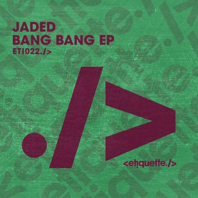 Bang Bang EP 專輯 Jaded