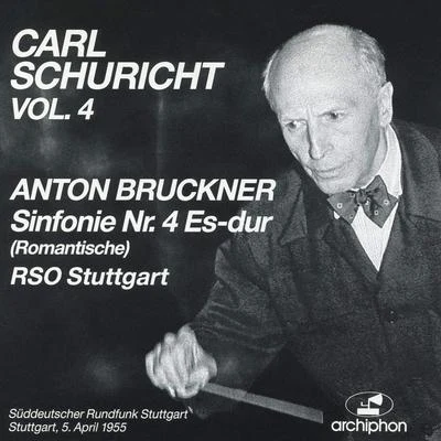 BRUCKNER, A.: Symphony No. 4, "Romantische" (1881 version, ed. R. Haas) (Schuricht) (1955) 專輯 Carl Schuricht/Nathan Milstein/Unknown Artist/Jean Martinon/Orchestre National de lORTF