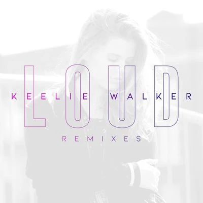 Keelie WalkerKokiri Loud (Remixes)