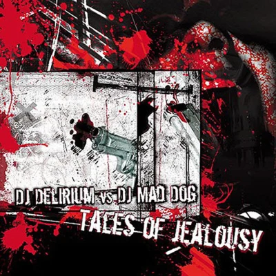 Tales Of Jealousy 专辑 Dj Mad Dog