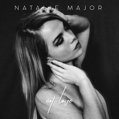 Not Love 專輯 Natalie Major