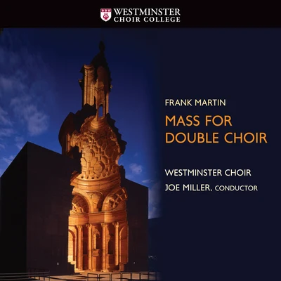 Martin: Mass for Double Choir 专辑 Meagan Burke/Westminster Schola Cantorum/Leah Asher/Clarum Sonum/Rider Foster