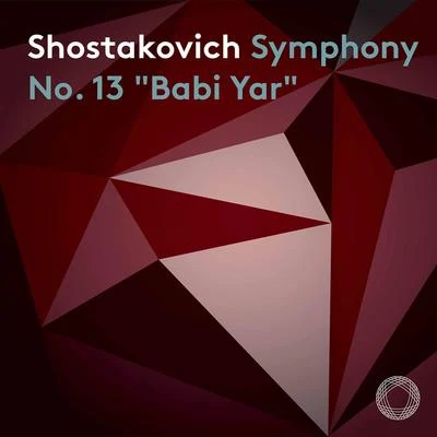 Shostakovich: Symphony No. 13 in B-Flat Minor, Op. 113 “Babi Yar” 專輯 Kirill Karabits/Fabrice Bolon/Ofelia Sala/SWR Sinfonieorchester Baden-Baden und Freiburg/Baden-Baden South West German Radio Symphony Orchestra