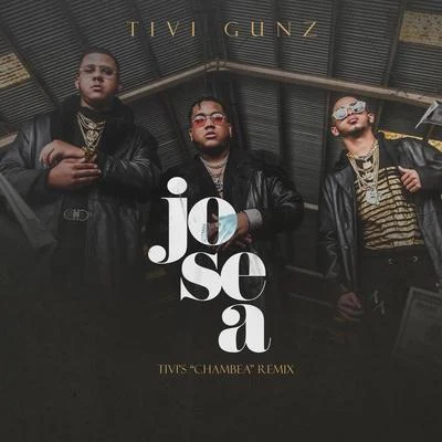 Josea (Tivis Chambea Remix) 專輯 Tivi Gunz