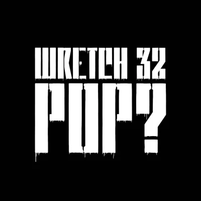 Pop? 专辑 Wretch 32