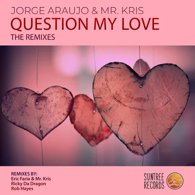 Question My Love The Remixes 專輯 Jorge Araujo/Alemaozuk