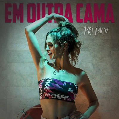 Pri Pach Em Outra Cama