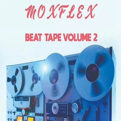 Beat Tape Vol 2 (Beat Tape Vol 2) 专辑 Paddy Biribisey/Moxkito