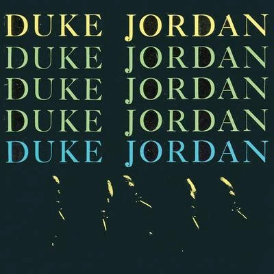 Trio & Quartet (Remastered) 專輯 Duke Jordan