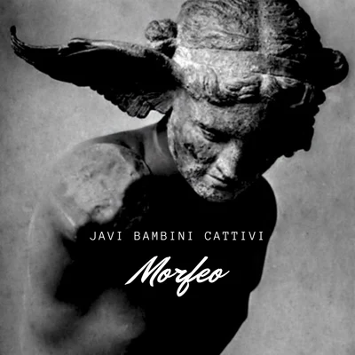 Morfeo 專輯 JAVI BAMBINI CATTIVI/G. Griffin/Waterlu/BAMBINI CATTIVI/Carlytos Vela