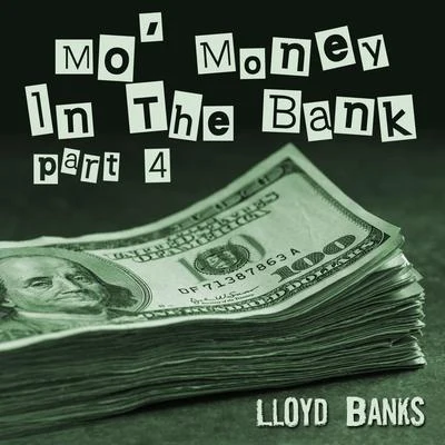 Mo Money in the Bank, Pt. 4 專輯 Lloyd Banks