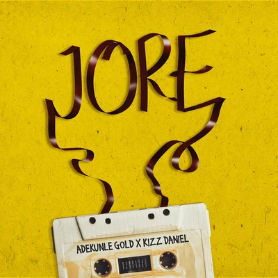 Jore (feat. Kizz Daniel) 專輯 Johnny Drille/Waje/AdeKunle Gold