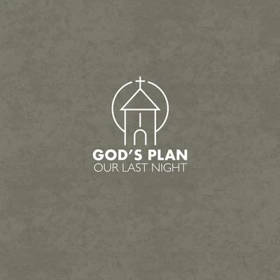 God&#x27;s Plan 专辑 Our Last Night