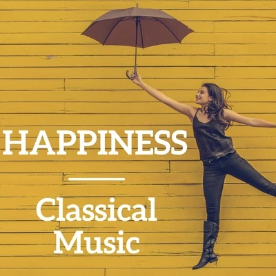 Happiness Classical Music 專輯 Johann Strauss II/Yury Nikolaevich Shishakov/Georgiy Georgiyevich Shenderev/All-Union Radio and Television Academic Russian Folk Instruments Orchestra/Vladimir Yakovlevich Podgorny