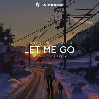 Let Me Go (Jonth x Soda Remix) 专辑 Jonth