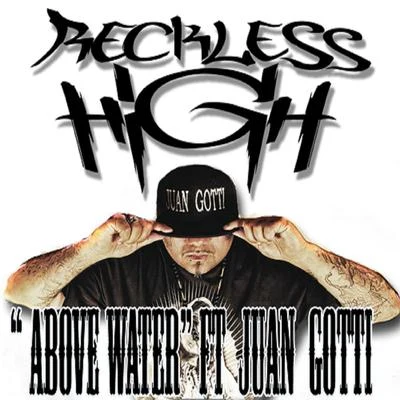 Above Water (feat. Juan Gotti) 专辑 Juan Gotti/Mr Raskal