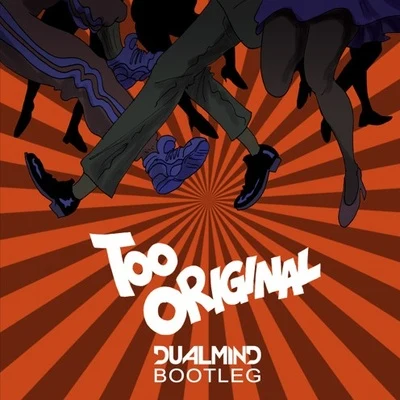 Too Original (Dualmind Bootleg) 专辑 Katharina/Dualmind