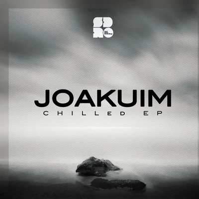 Joakuim Chilled EP