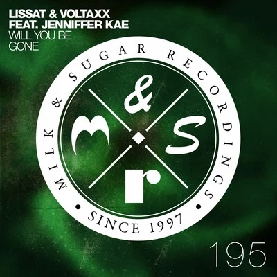 Lissat & Voltaxx Will You Be Gone