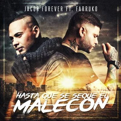 Hasta Que Se Seque el Malecón (Remix) 專輯 Jacob Forever