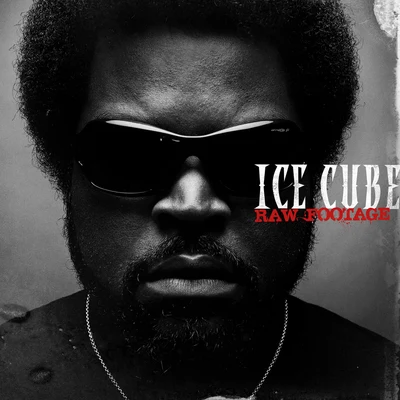 Raw Footage (Edited) 專輯 Ice Cube