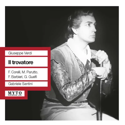 VERDI, G.: Trovatore (Il) [Opera] (Corelli, Parutto, Barbieri, Guelfi, San Carlo Theatre Chorus and Orchestra, Santini) (1960) 專輯 Gabriele Santini/Mario Sereni/Piero de Palma/Chorus of the Rome Opera HousChorus of the Rome Opera House/Chorus of the Rome Opera House