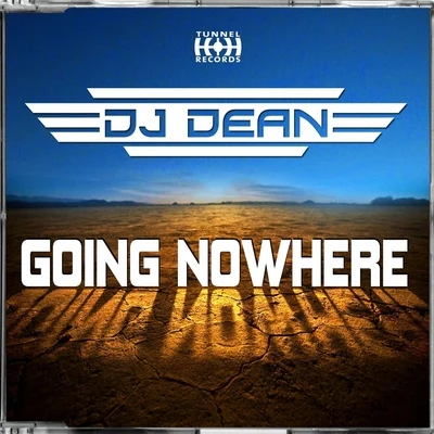 DJ Dean Going Nowhere