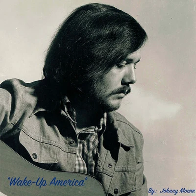 Wake-Up America 專輯 Johnny Moore