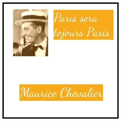 Maurice ChevalierRaymond Legrand et son orchestre Paris sera tojours Paris