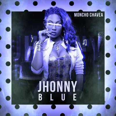 Jhonny Blue 專輯 Moncho Chavea/ORIGINAL ELIAS/Sabor De Gràcia