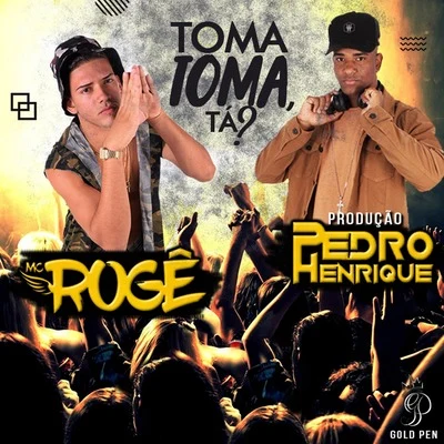 Toma Toma, Tá? 專輯 Mc Andrewzinho/Mc Rogê/Dj Teta