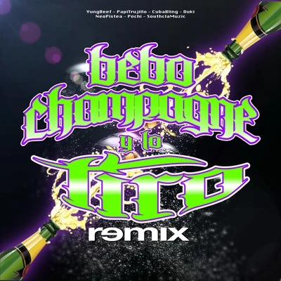 Bebo Champagne y Lo Tiro (Remix) 專輯 Papi Trujillo