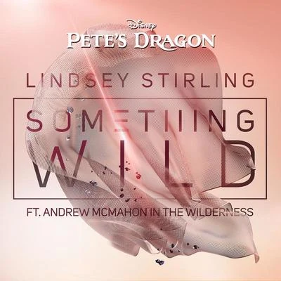 Lindsey Stirling Something Wild (From "Petes Dragon")