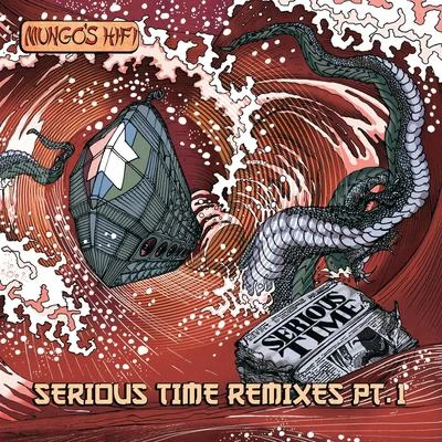 Mungo's Hi Fi Serious Time Remixes, Vol. 1