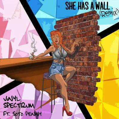 She Has a Wall (Remix) [feat. Soto Penny] 专辑 Watsky/Vinyl Spectrum