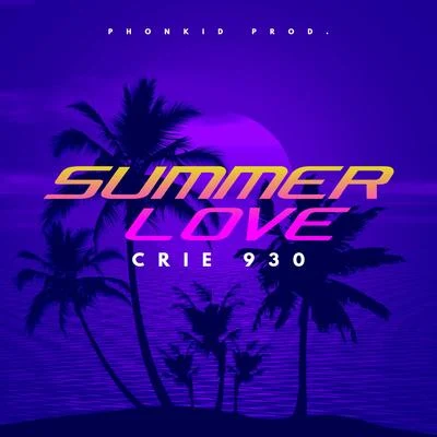 Summer Love 專輯 El Cervera/Drippyvon/Crie 930