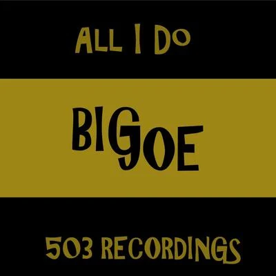 All I Do 专辑 Big Joe/Louis Dee