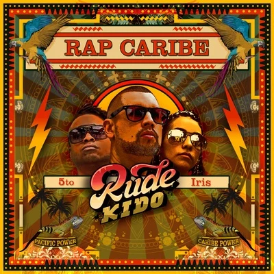 RAP CARIBE 專輯 Iris Lyric/Rude Kido