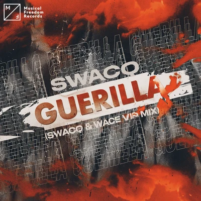 Guerilla (SWACQ & Wace VIP Mix) 專輯 SWACQ